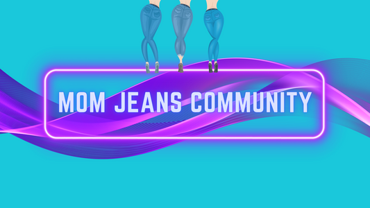 Mom Jeans Community